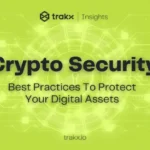 Security in Cryptocurrency Trading: Best Practices to Protect Your Assets from Theft