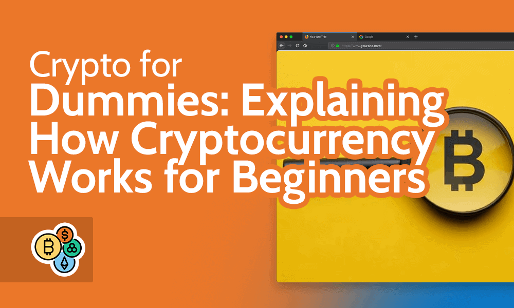 Understanding the Basics of Cryptocurrency for Beginners