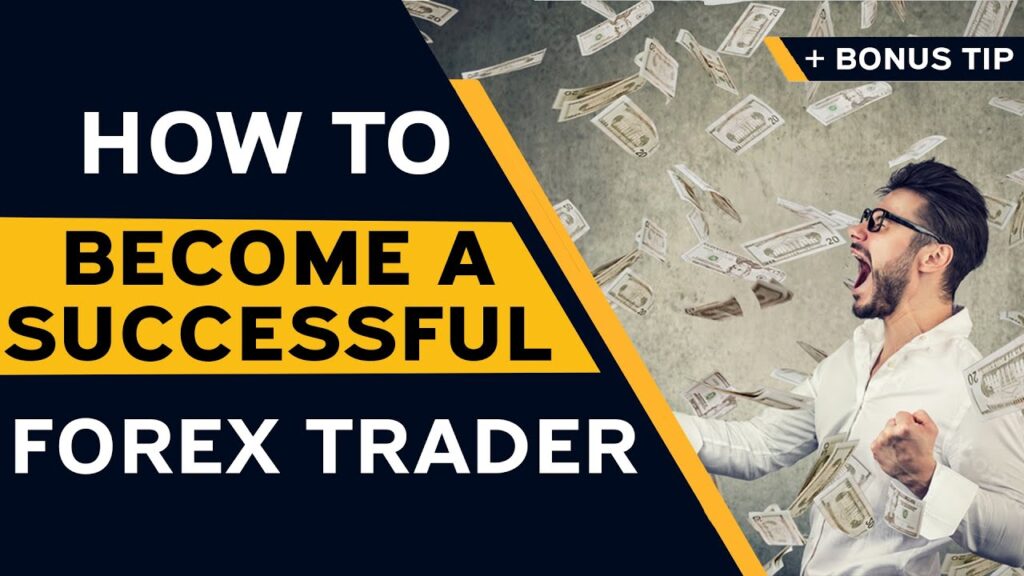 How to Become a Successful Forex Trader